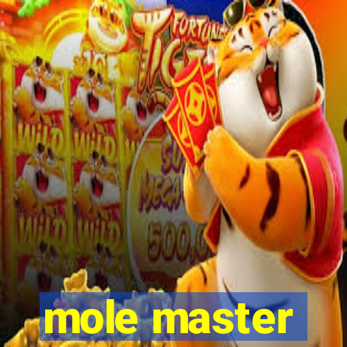 mole master